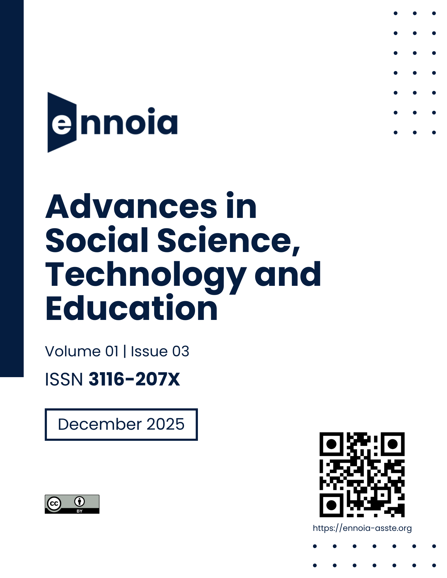 					View Vol. 1 No. 03 (2025): Ennoia Advances in Social Science, Technology and Education
				